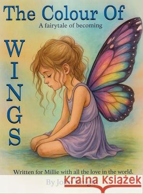 The Colour of Wings John Knight 9781764123983