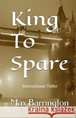 King to Spare Max Barrington 9781764128964 Etteleah Books - Cairns, Australia