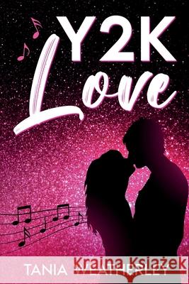 Y2K Love Tania Weatherley 9781764138116