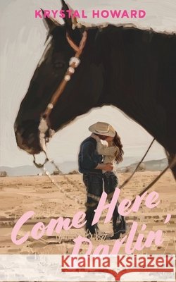 Come Here Darlin' Krystal Howard 9781764138505 Roadside Rhapsody