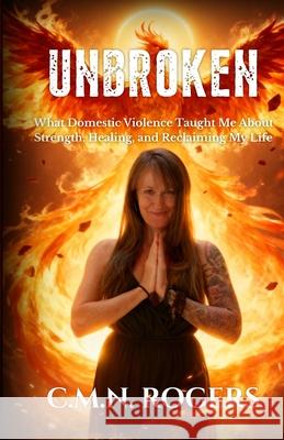 Unbroken C. M. N. Rogers 9781764162043 House of Nine Press