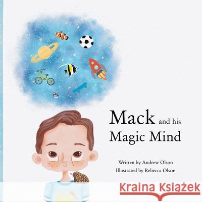 Mack and his Magic Mind Andrew Olson Rebecca Olson 9781764165709