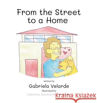 From the Street to a Home Gabriela Velard 9781764171601