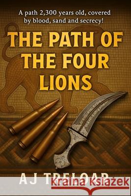 The Path of the Four Lions Andrew J. Treloar 9781764171946