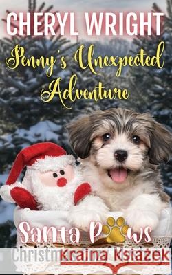 Penny's Unexpected Adventure Cheryl Wright 9781764173841 Cheryl Wright - Sole Trader