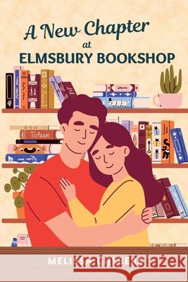 A New Chapter at Elmsbury Bookshop Melissa Gijsbers 9781764175593