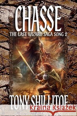 Chasse: The Last Wizard Saga Song 2 Tony Shillitoe 9781764184793 Millswood Books
