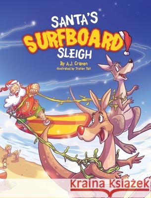 Santa's Surfboard Sleigh A. J. Craven Tristan Tait 9781764186001 A.J. Craven