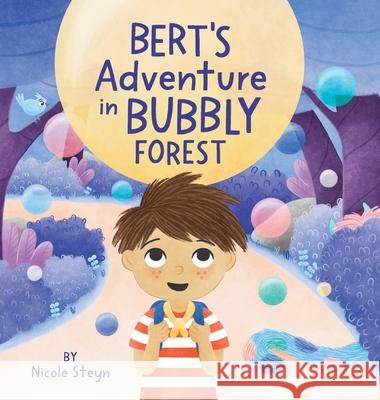Bert's Adventure in Bubbly Forest Nicole Steyn Amanda Letcher 9781764196000 Jean Enterprises