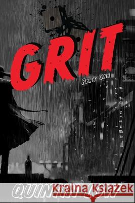 Grit: Part One Quintin Low 9781764206006 Quintin Low
