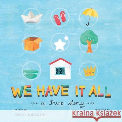 We have it all Kristyn Maslog-Levis Angela Taguiang 9781764214711 Kml Books