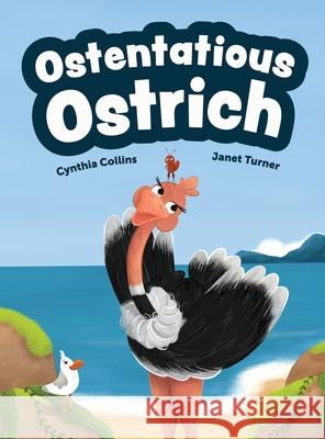 Ostentatious Ostrich Cynthia Collins Janet Turner 9781764219518