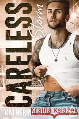 Careless Storm Katherine Jay 9781764219938