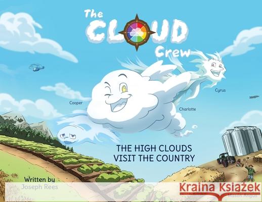 The High Clouds visit the Country Joseph M. Rees Mason Angus 9781764228602 Cloud Crew Books