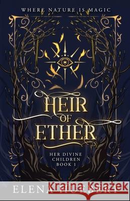 Heir of Ether Elena Huebert 9781764232517