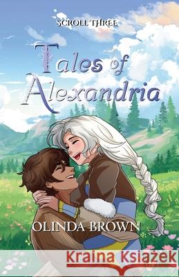 Tales of Alexandria: Scroll Three Olinda Brown 9781764234924 Olinda Brown