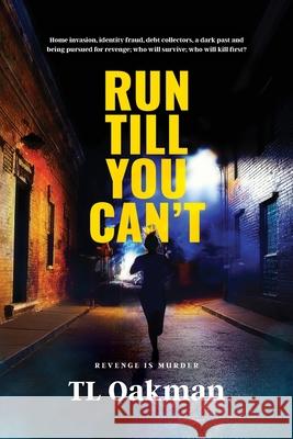 Run Till You Can't Tl Oakman 9781764236102 Tl Oakman