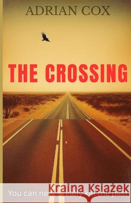 The Crossing Adrian Cox 9781764238137