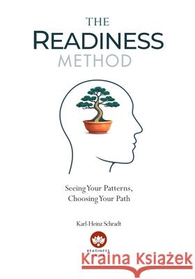 The READINESS Method Karl-Heinz Schradt 9781764242493 Readiness Press