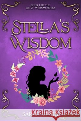 Stella's Wisdom Sarah Lewin 9781764245487 Sarah Lewin