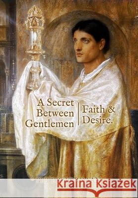 A Secret Between Gentlemen: Faith and Desire Peter Jordaan 9781764256681