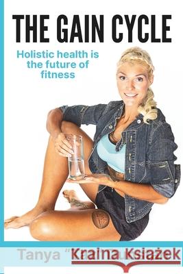 The Gain Cycle Justine Martin Tanya Taz Dunstan 9781764262231