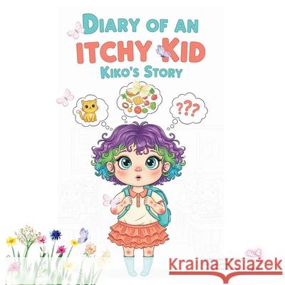 Diary of An Itchy Kid: Kiko's Story Jennifer Ma 9781764269605