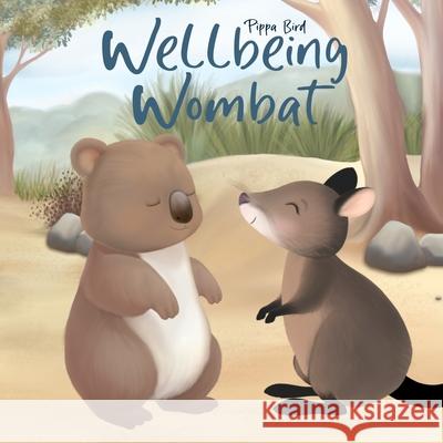 Wellbeing Wombat Pippa Bird 9781764274555 P R Bird