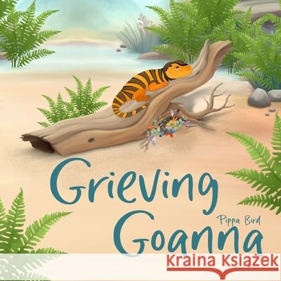 Grieving Goanna Pippa Bird 9781764274586 P R Bird
