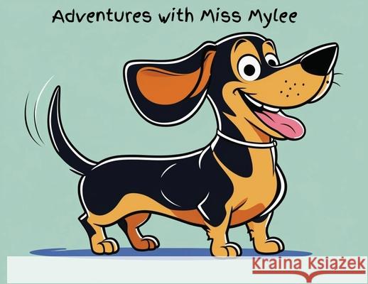 Adventures with Miss Mylee Sharon Marshall 9781764277600 Adventures with Miss Mylee