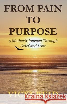From Pain to Purpose Vicki Reid 9781764288118 Little Brown Bird