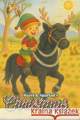 Hazel and Spartan's Christmas Parade Rebecca Slater 9781764289337 Hazel and Spartan