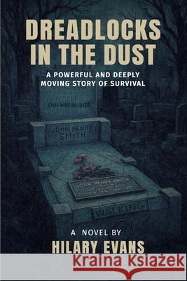 Dreadlocks in the Dust Hilary Evans 9781764306409