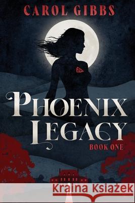 Phoenix Legacy: Book One Carol Gibbs 9781764306904 Carol Gibbs