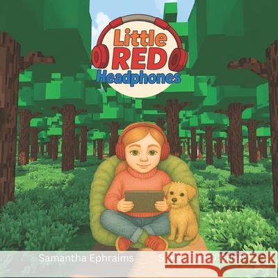 Little Red Headphones Samantha Ephraims 9781764324830 Tech-E Press