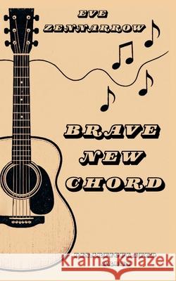 Brave New Chord Eve Zennarrow 9781764327060 Disarticulated Press