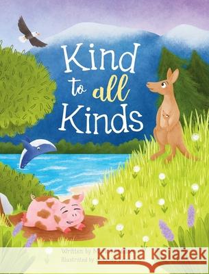 Kind to All Kinds Mark Maddison Amanda Letcher 9781764332712