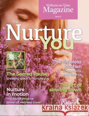 Wellness on Time Magazine: Nurture You Edition Wellness On Time Natalie Pickett 9781764339612 Wellness on Time