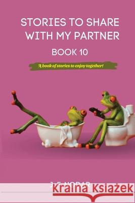 Stories to Share With My Partner Book 10 Jose F. Nodar 9781764340960 Camden Books Publishing