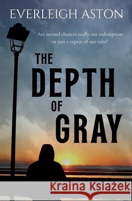 The Depth of Gray Everleigh Aston 9781764345804 Poison Pen Publications