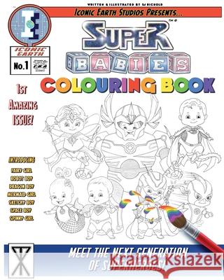 The Superbabies Colouring Book: Episode I Sj Richold 9781764346108 Iconic Earth Studios
