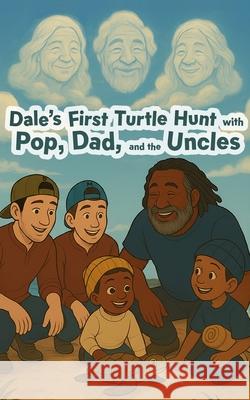 Hunting with Pop, Dale his Dad and Uncles Mark Jones Rabia Batool 9781764347501 Mark Jones