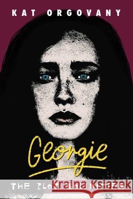 Georgie: The Plot Solidifies Kat Orgovany 9781764349307 Kat Orgovany