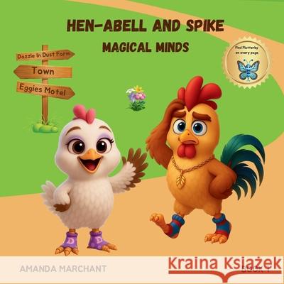 Hen-Abell and Spike: Magical Minds Amanda M. Marchant 9781764350617 Dazzle in Dust