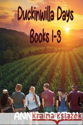 Duckinwilla Days: Boxed Set 1-3 Annie Seaton 9781764354974 Asa
