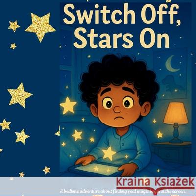 Switch Off, Stars On Melissa Nielsen 9781764355100 Miska Minds