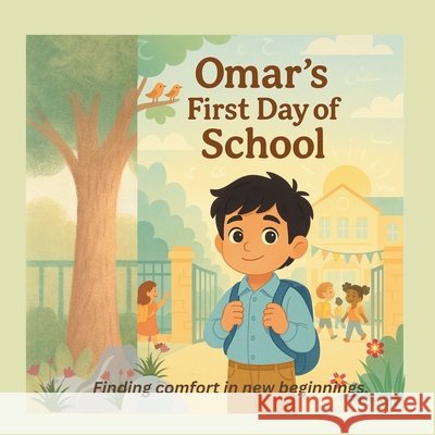 Omar's First Day of School Melissa Nielsen 9781764355117