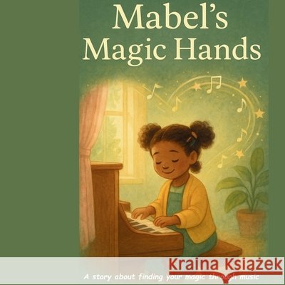 Mabel's Magic Hands Melissa Nielsen 9781764355124