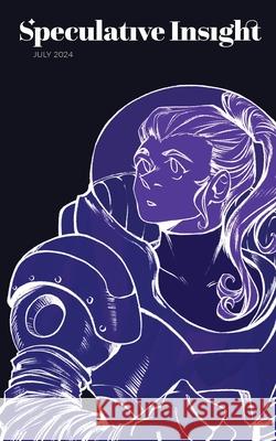 Speculative Insight: July 2024 Alexandra Pierce 9781764366007