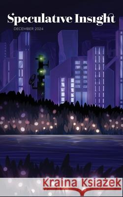 Speculative Insight: December 2024 Alexandra Pierce 9781764366014